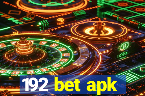 192 bet apk